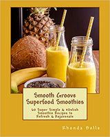 Smooth Groove Superfood Smoothies